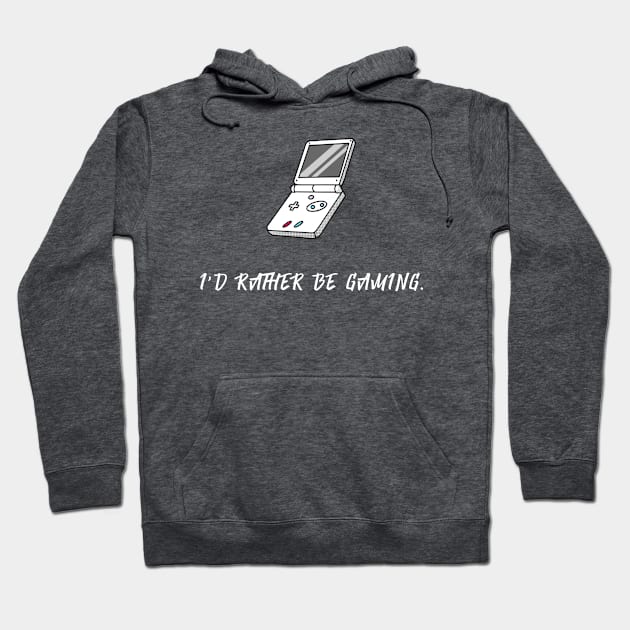 I'd Rather Be Gaming (White) Hoodie by Locksis Designs 